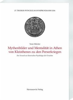 Mythenbilder und Mentalität in Athen von Kleisthenes zu den Perserkriegen - Hölscher, Tonio