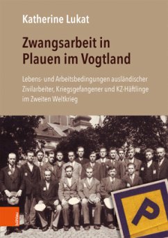 Zwangsarbeit in Plauen im Vogtland - Lukat, Katherine