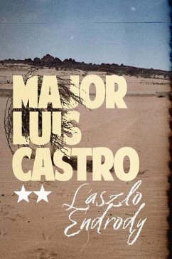 Major Luis Castro - Endrody, Laszlo