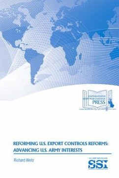 Reforming U.S. Export Controls Reforms: Advancing U.S. Army Interests - Weitz, Richard