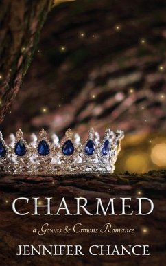 Charmed: Gowns & Crowns, Book 6 - Chance, Jennifer