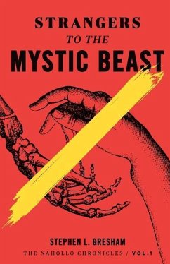 Strangers to the Mystic Beast - Gresham, Stephen