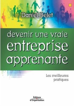 Devenir une vraie entreprise apprenante: Les meilleures pratiques - Belet, Daniel