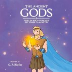 The Ancient Gods; The Superheros of Our Planets: Volume 1