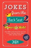Jokes from the Back Seat 2: More Humor for Kids!