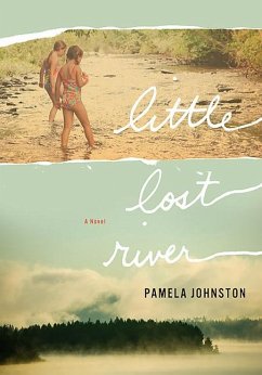 Little Lost River: A Novel Volume 1 - Johnston, Pamela