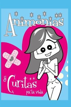Animonías y Curitas pa´la vida - Vega Parra, Monica Karelly