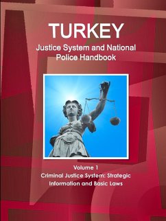 Turkey Justice System and National Police Handbook Volume 1 Criminal Justice System - Ibp, Inc.