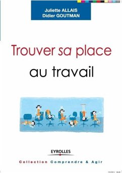 Trouver sa place au travail - Allais, Juliette; Goutman, Didier