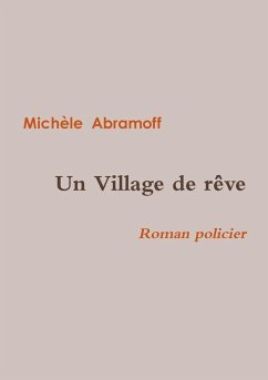 UN VILLAGE DE RÊVE - Abramoff, Michele