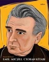 Emil Michel Cioran Kitabi - Akif Öztürk, Mehmet