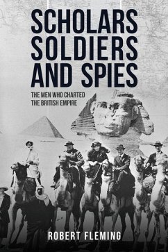 Scholars, Soldiers, and Spies - Fleming, Robert