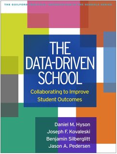The Data-Driven School - Hyson, Daniel M.; Kovaleski, Joseph F.; Silberglitt, Benjamin