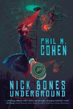 Nick Bones Underground - Cohen, Phil M.