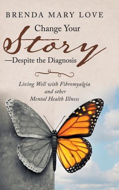 Change Your Story-Despite the Diagnosis - Love, Brenda Mary