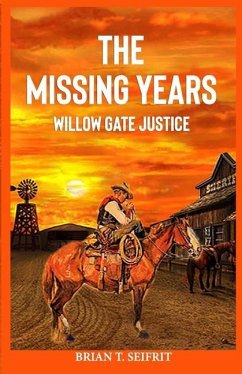 Willow Gate Justice: A Tyrell Sloan western adventure - Seifrit, Brian T.