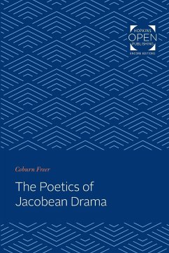 Poetics of Jacobean Drama - Freer, Coburn