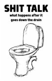 Shit Talk: What Happens After It Goes Down the Drain