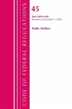 Code of Federal Regulations, Title 45 Public Welfare 200-499, Revised as of October 1, 2020 - Office Of The Federal Register (U. S.