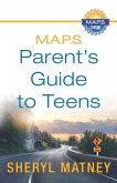 M.A.P.S.: A Parent's Guide to Teens