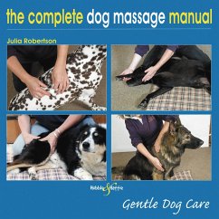 The Complete Dog Massage Manual - Robertson, Julia