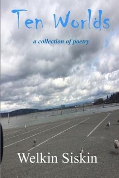 Ten Worlds: a collection of poems - Siskin, Welkin