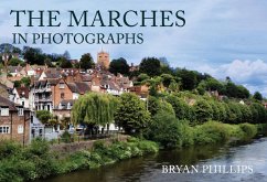 The Marches in Photographs - Phillips, Bryan
