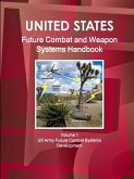 US Future Combat & Weapon Systems Handbook Volume 1 US Army Future Combat Systems Development