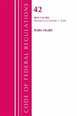 Code of Federal Regulations, Title 42 Public Health 1-399, Revised as of October 1, 2020