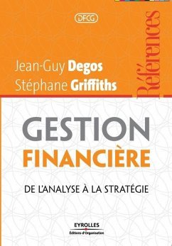 Gestion financière: De l'analyse à la stratégie - Degos, Jean-Guy; Griffiths, Stéphane