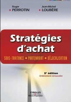 Stratégies d'achat: Sous-traitance, partenariat, délocalisation - Perrotin, Roger; Loubère, Jean-Michel