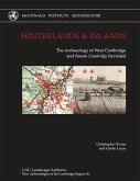 Hinterlands and Inlands: The Archaeology of West Cambridge and Roman Cambridge Revisited
