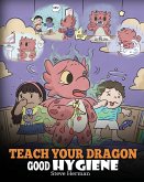 Teach Your Dragon Good Hygiene