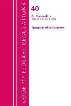 Code of Federal Regulations, Title 40 Protection of the Environment 60 (Appendices), Revised as of July 1, 2020 Vol 2 of 2 - Office Of The Federal Register (U. S.