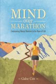 Mind Over Marathon: Overcoming Mental Barriers in the Race of Life