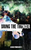 Bring the Thunder: A thriller... with added roller derby