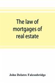 The law of mortgages of real estate