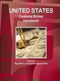US Customs Broker Handbook Volume 1 Regulations, Procedures, Opportunities