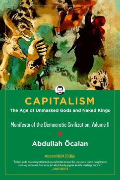 Capitalism: The Age Of Unmasked Gods And Naked Kings - Ocalan, Abdullah