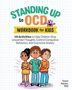 Standing Up to Ocd Workbook for Kids - Reuter, Tyson