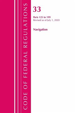 Code of Federal Regulations, Title 33 Navigation and Navigable Waters 125-199, Revised as of July 1, 2020 - Office Of The Federal Register (U. S.