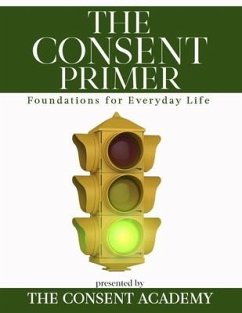The Consent Primer: Foundations for Everyday Life - Surmick, Sar; Drake, Rachel; Monroe, Lara-Ashley