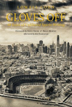 Gloves Off: 40 Years of Unfiltered Sports Writing - Cohn, Lowell