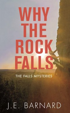 Why the Rock Falls - Barnard, J.E.