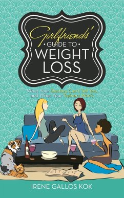 Girlfriends' Guide to Weight Loss - Kok, Irene Gallos