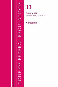 Code of Federal Regulations, Title 33 Navigation and Navigable Waters 1-124, Revised as of July 1, 2020 - Office Of The Federal Register (U. S.