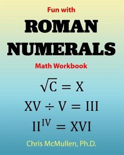 Fun with Roman Numerals Math Workbook - Mcmullen, Chris