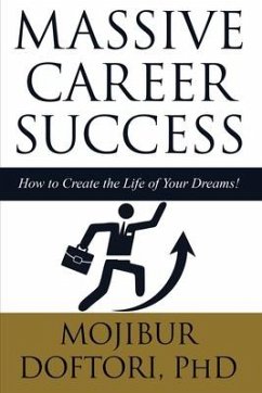 Massive Career Success: How to Create the Life of Your Dreams! - Doftori, Mojibur