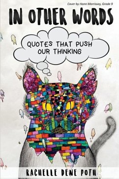 In Other Words: Quotes that Push our Thinking - Poth, Rachelle Dene