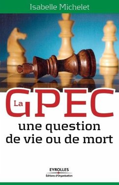 La GPEC: Une question de vie ou de mort - Michelet, Isabelle